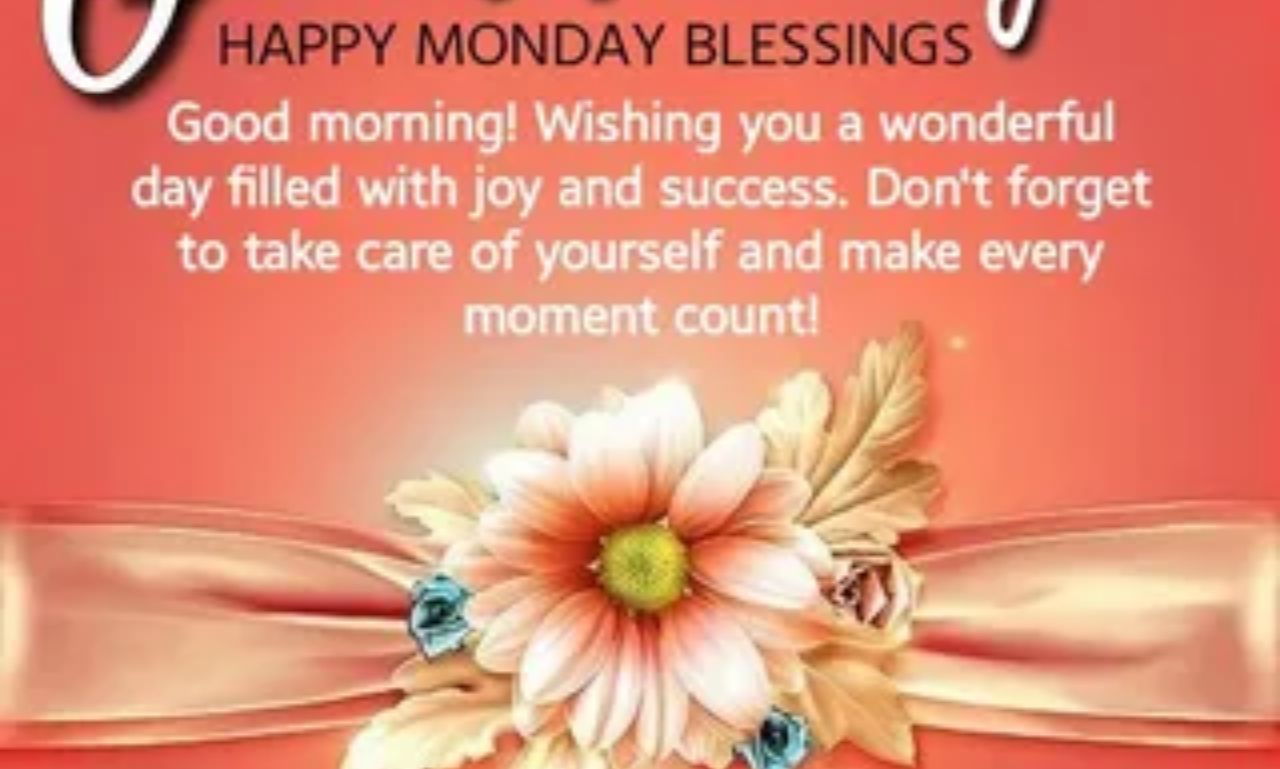Monday Morning Blessings featuring a cup of coffee, fresh flowers, and an inspiring message to start the day.
