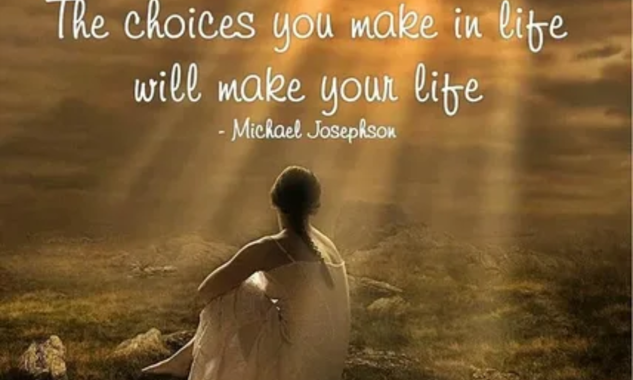 Powerful choices quotes about life, success, and responsibility