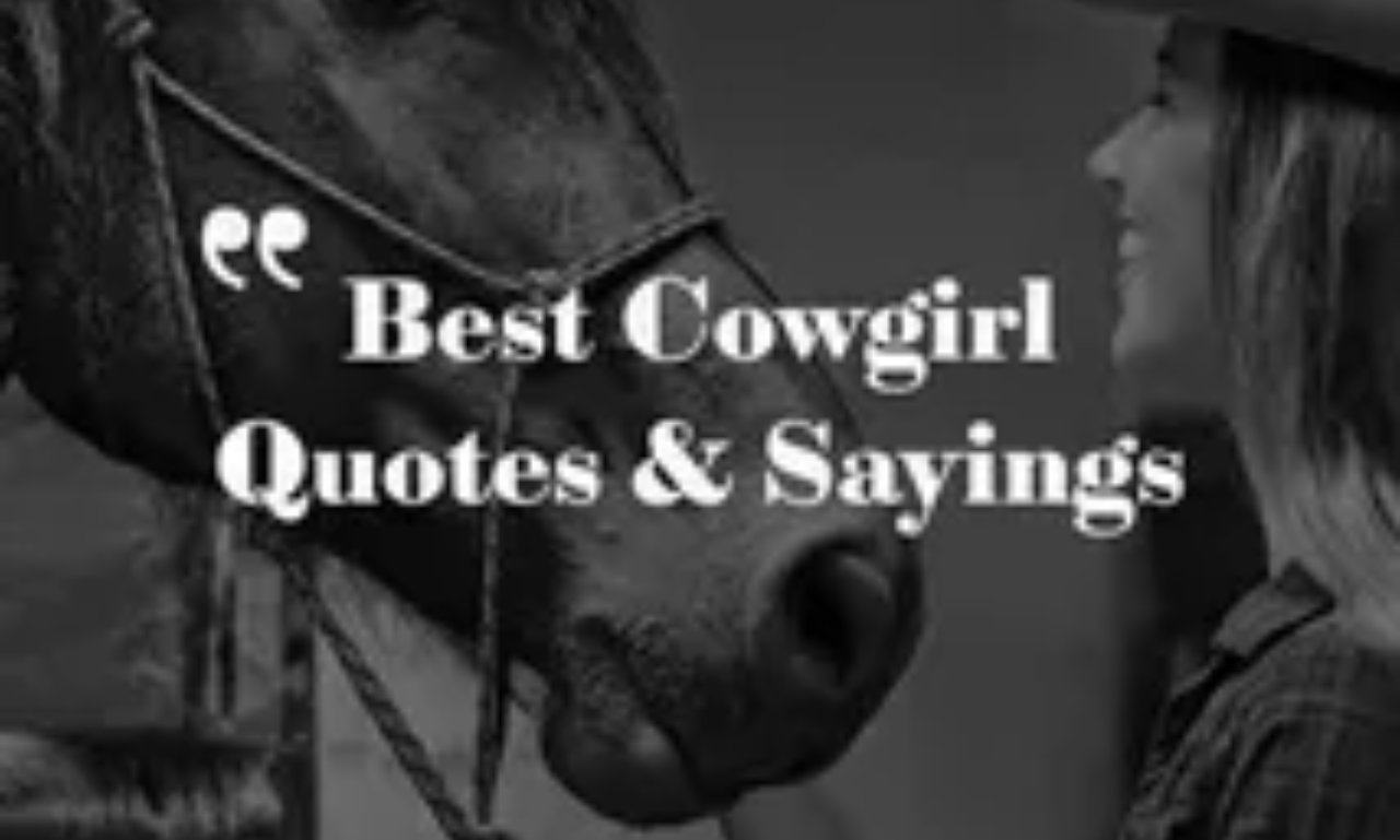 Cowgirl quotes for strength and inspiration